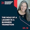 The Role of a Leader In a Business Transition with Debbie Davis