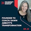 A Journey of Business Succession & Professional Reinvention With Dawn Abbott