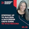 How to Be Successful as a Successor CEO, w/ Kyle Recchia CEO of The Perfect Workout