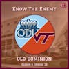 Know the Enemy: Old Dominion