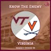 Know the Enemy: Virginia