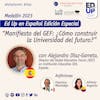 Ed. Especial 04 GEF y WISE Medellín 2023: Alejandro Díaz-Garreta⁠, Dir. del ⁠Global Education Forum (GEF)⁠ en ⁠Institución Educativa SEK⁠ / Manifiesto GEF: ¿Cómo construir la universidad del futuro?