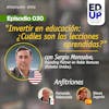 Episodio 030 Sergio Monsalve, Founding Partner en Roble Ventures: Invertir en educación: ¿Cuáles son las lecciones aprendidas?