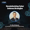 Revolutionizing Cyber Defense Strategies with Mike Weigand