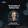 The Evolution of Defense Tech with Ben Van Roo