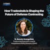 How Tradewinds is Shaping the Future of Defense Contracting with Bonnie Evangelista
