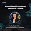 Nontraditional Procurement Methods in Defense with Stephanie Wilson