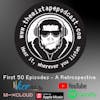 The Mixtape Podcast 50th Episode Retrospective