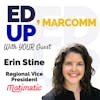 Episode 19 - Erin Stine - Regional Vice President of Motimatic