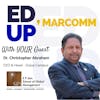 Episode 32 - Dr. Christopher Abraham - CEO & Head of Dubai Campus at S P Jain School of Global Management