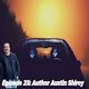 Episode 25: Author and UFO Witness Austin Shirey