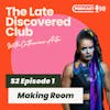 S2 Episode 1 - Making Room