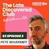 S3 Ep2 - Pete Wharmby