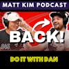 Is DoItWithDan Done Doing It? | Online Integrity, Chasing the Future, Multiple Sclerosis | Matt Kim #043