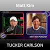 Most HONEST Tucker Carlson Interview on the Internet! | Matt Kim Special Episode