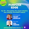 Ep 20 - Tracey McMillan is disrupting the legal industry and making incredible impact