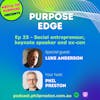 Ep 25 - Luke Anderson on being a social entrepreneur, keynote speaker and ex-con