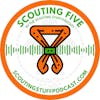 Scouting Five - Week of September 4, 2023
