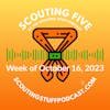 Scouting Five - Week of October 16, 2023