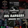 Ep 172: 80’s Bangers (U2, The Cure, Twisted Sister & more!)
