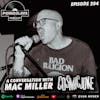 Ep 204: A Conversation with Mac Miller of Cosmic Joke