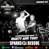 Ep 217: A Conversation with Marty and Toby of Sparks The Rescue