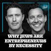 Why Jews Are Entrepreneurs By Necessity
