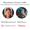 Webinar: Manufactured, Finance, Fulfill: How To Optimize Your Inventory to Scale Your Brand