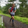020 - Andrew Miller - Giving, Community, Coaching, and Uphill Running