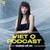 Hoàng Mỹ An: Transition from Dancer to Singer | VietQ Podcast EP#21