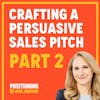 Crafting a Persuasive Sales Pitch (Part 2)