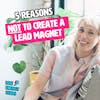 5 reasons NOT to create a lead magnet