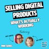 Selling digital products: What's ACTUALLY working for service providers like you