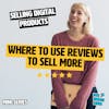 Selling digital products: Where to use reviews to sell more