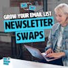 How to grow your email list with newsletter swaps