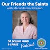 023. Our Friends the Saints with Maria Morera Johnson