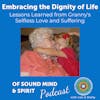 024. Embracing the Dignity of Life: Lessons Learned from Granny's Selfless Love and Suffering