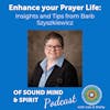 025. Enhance Your Prayer Life: Insights and Tips from Barb Szyszkiewicz