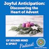 028. Joyful Anticipation: Discovering the Heart of Advent