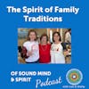 029. The Spirit of Family Traditions