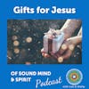 030. Gifts for Jesus