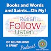 033. Books and Words and Saints - Oh My!