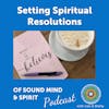 034. Setting Spiritual Resolutions