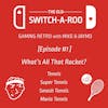 Episode 1: What's All That Racket?