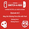 Episode 2: May the Shining Force be With You