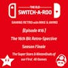 S1E16: The 16th Bit Retro-Spective Season Finale