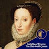 Isabella of France: She-Wolf Queen Who Reshaped England | Ep.37