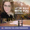 58. Grieving the Living Friendships