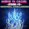 HORROR TO CULTURE 15