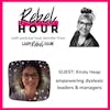 Empowering dyslexic leaders and managers with host Jennifer Cairns from Lady Rebel Club and Guest Kirsty Heap